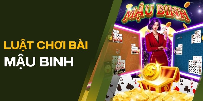 Game Mậu Binh: Luật Chơi, Chiến Lược và Mẹo Chiến Thắng